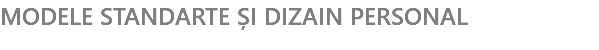 MODELE STANDARTE ȘI DIZAIN PERSONAL